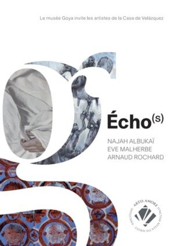 Echo(s). Najah Albukaï, Eve Malherbe, Arnaud Rochard  Edition 2023-2024