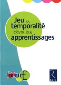 Jeu et temporalité dans les apprentissages