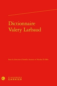 Amélie Auzoux et Nicolas Di Méo - Dictionnaire Valery Larbaud.