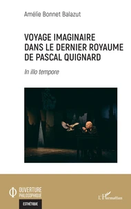 Voyage imaginaire dans le dernier royaume de Pascal Quignard