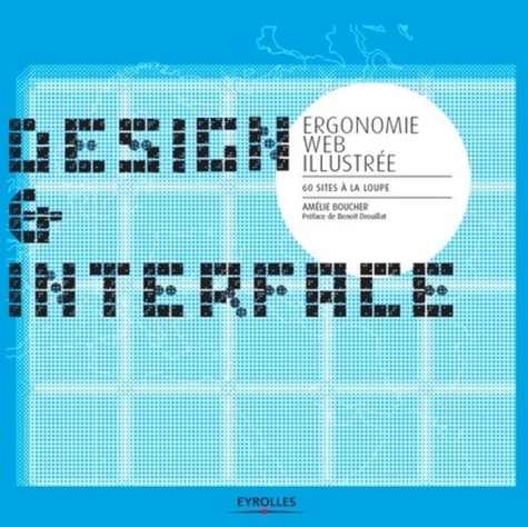 Ergonomie web illustrée. 60 sites à la loupe