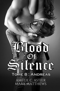 Téléchargez des livres gratuitement sur ipod Blood Of Silence, Tome 8 : Andreas par Amélie C. Astier, Mary Matthews