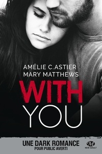 Amélie C. Astier et Mary Matthews - With You.