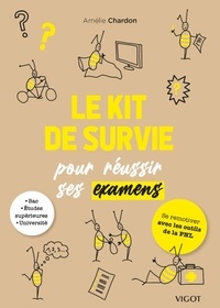 Amélie Chardon - Le kit de survie pour réussir ses examens.
