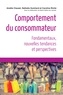 Amélie Clauzel et Nathalie Guichard - Comportement du consommateur - Fondamentaux, nouvelles tendances et perspectives.