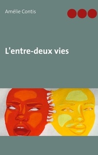 Amélie Contis - L'entre-deux vies.