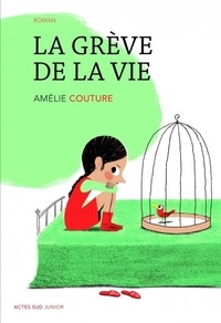 Amélie Couture - La grève de la vie.