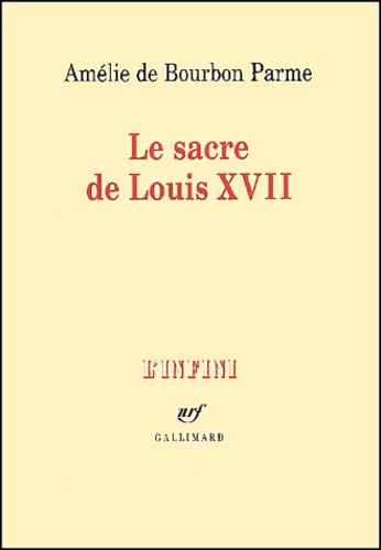 Amélie de Bourbon Parme - Le sacre de Louis XVII.