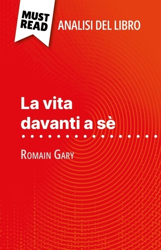 La vita davanti a sè di Romain Gary (Analisi del libro). Analisi completa e sintesi dettagliata del lavoro