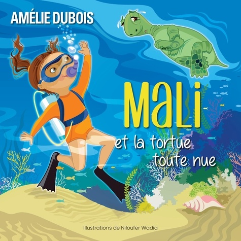 Amélie Dubois - Mali et la tortue toute nue.