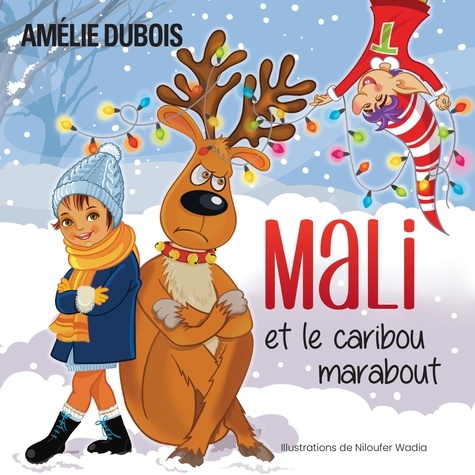 Amélie Dubois - Mali et le caribou marabout.