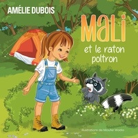 Amélie Dubois - Mali et le raton poltron.