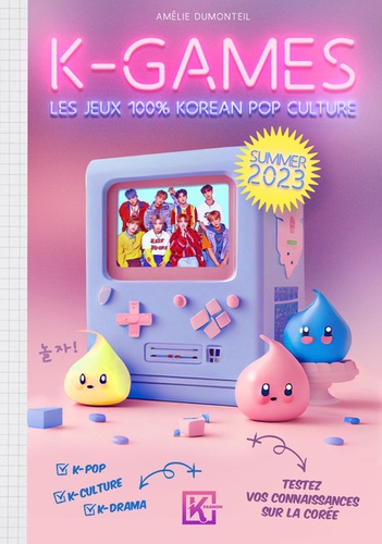 K-Games. Les jeux 100% Korean pop culture  Edition 2023