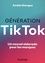 Génération TikTok. Un nouvel eldorado pour les marques