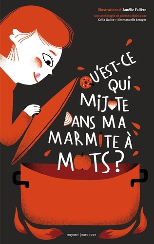 Amélie Falière et Célia Galice - Qu'est-ce qui mijote dans ma marmite à mots ?.