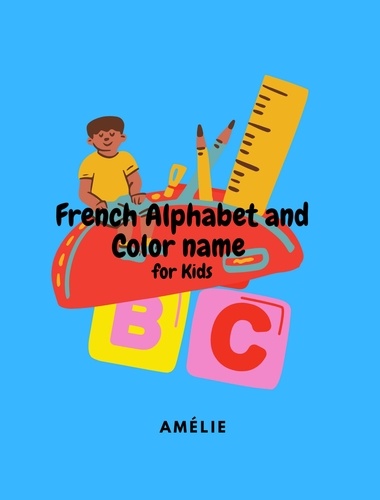  Amélie - French Alphabet and Color Name for Kids.