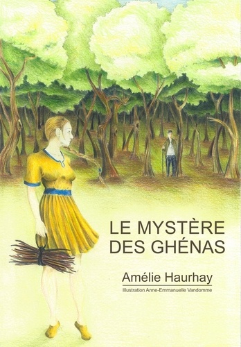 Amélie Haurhay - Le Mystère des Ghénas.