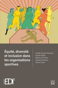 Amélie Keyser-Verreault et Sophie Brière - Équité, diversité et inclusion dans les organisations sportives.
