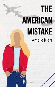 Amelie Kiers - The American Mistake.