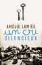 Amélie Lamiée - Un cri silencieux.