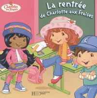 La rentrée de Charlotte aux Fraises
