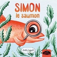 Amélie Legault - Simon le saumon 2e ed..