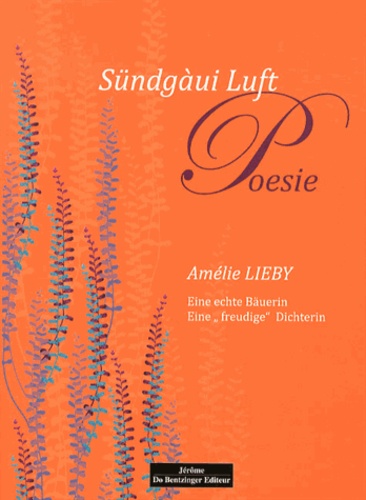 Amélie Lieby - Poésies Sündgàaui Luft - Edition en alémanique.