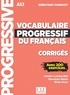 Amélie Lombardini et Roselyne Marty - Corrigés vocabulaire progressif niveau débutant complet.