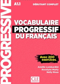 Amélie Lombardini et Roselyne Marty - Vocabulaire progressif débutant complet A1.1 - Avec 200 exercices. 1 CD audio MP3