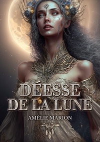 Amélie Marion - Déesse de la lune.