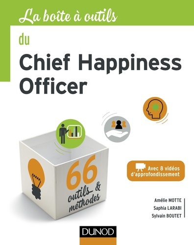 Amelie Motte et Saphia Larabi - La boîte à outils du Chief Happiness Officer.