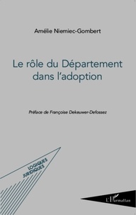 Amélie Niemec-Gombert - Le rôle du département dans l'adoption.