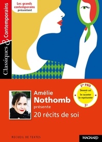 Amélie Nothomb - Amélie Nothomb présente 20 récits de soi - Se raconter, se représenter.
