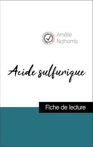 Analyse de l'œuvre : Acide sulfurique (résumé et fiche de lecture plébiscités par les enseignants sur fichedelecture.fr)