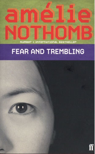 Amélie Nothomb - Fear and Trembling.