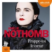 Ebook torrents téléchargements gratuits Frappe-toi le coeur FB2 RTF ePub par Amélie Nothomb (Litterature Francaise) 9782367624020