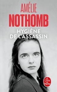 Téléchargez gratuitement les manuels en ligne pdf Hygiène de l'assassin par Amélie Nothomb 9782253111184 ePub RTF