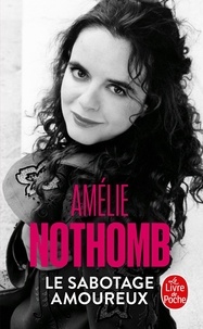 Amélie Nothomb - Le sabotage amoureux.