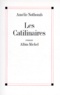 Amélie Nothomb - Les Catilinaires.