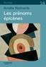 Amélie Nothomb - Les prénoms épicènes.