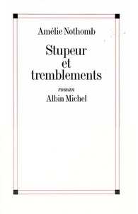 Télécharger l'ebook à partir de google book Stupeur et tremblements en francais par Amélie Nothomb, Amélie Nothomb