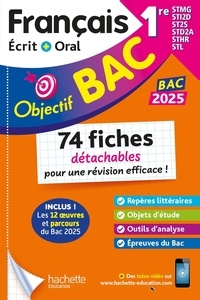 Amélie Pinçon et A Sourisse - Objectif BAC 2025 Fiches détachables Français 1res STMG - STI2D - ST2S - STL - STD2A - STHR, BAC 202.