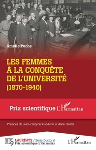 Amélie Puche - Les femmes à la conquête de l'Université (1870-1940).