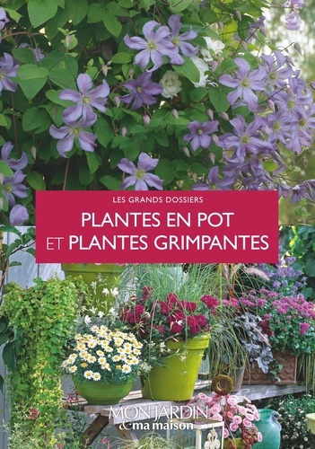 Amélie Robert et Pascale Adeline - Plantes en pot et plantes grimpantes.