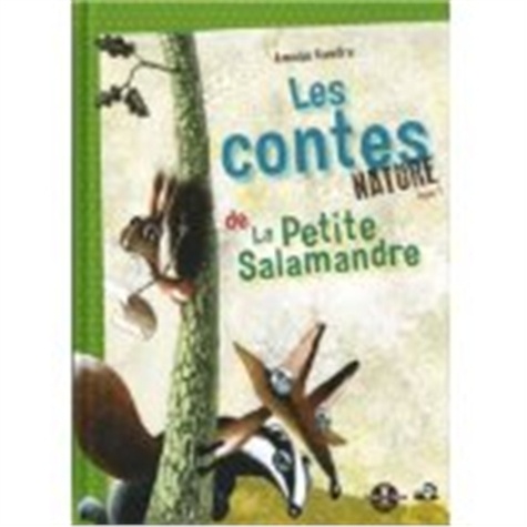 Amélie Sandre - Les contes de la petite salamandre.