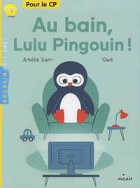 Amélie Sarn et  Gwé - Au bain, Lulu Pingouin !.