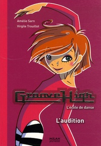 Amélie Sarn - Groove High Tome 1 : L'audition.