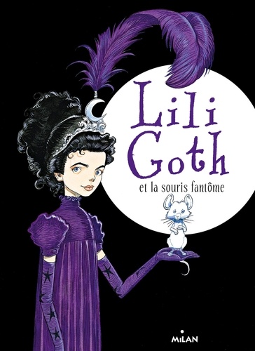 Lili Goth, Tome 01. Lili Goth et la souris fantôme