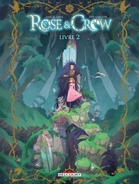 Amélie Sarn et Lise Garçon - Rose & Crow Tome 2 : .