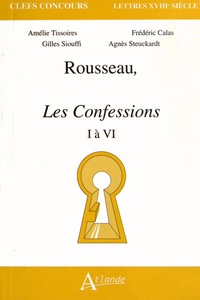 Amélie Tissoires et Frédéric Calas - Rousseau, Les Confessions, I à VI.